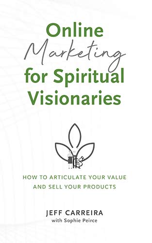 Featured image for “Online Marketing for Spiritual Visionaries”